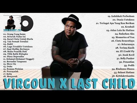 Download MP3 VIRGOUN x LAST CHILD FULL ALBUM - LAGU POP INDONESIA TERBAIK \u0026 TERHITS