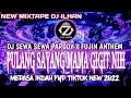 Download Lagu DJ SEWA SEWA PARGOY X FUJIN ANTHEM X PULANG SAYANG MAMA GIGIT NIH X MERASA INDAH FYP TIKTOK NEW 2022