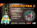 Download Lagu 🔴 LIVE | ANDI PUTRA 2 | DS ERETAN KULON KEC. KANDANGHAUR - INDRAMAYU | 15 SEPTEMBER 2025