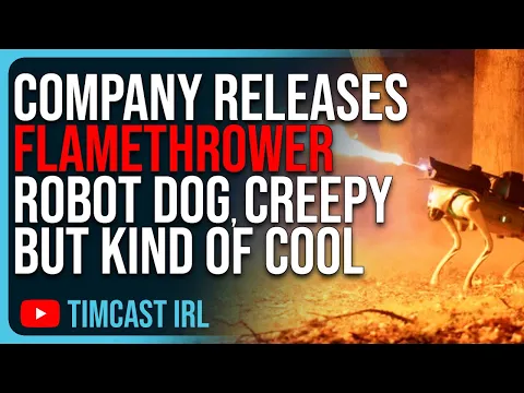 Download MP3 Company Releases FLAMETHROWER ROBOT Dog, Creepy But Kind Of Cool