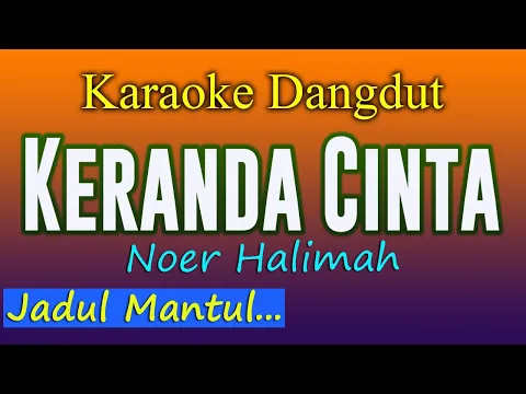 Download MP3 KERANDA CINTA - KARAOKE DANGDUT - NOER HALIMAH