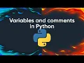 Level 1 Lesson 2 Python Writing Comments Variable