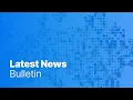 Download Lagu Latest news bulletin | June 15th – Morning
