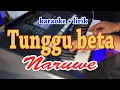 Download Lagu TUNGGU BETA [KARAOKE] NARUWE