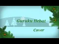 Cover - Guruku Hebat