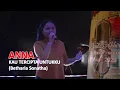Download Lagu KAU TERCIPTA UNTUKKU (Betharia Sonatha) - Cover by Anna I Bibau Produce Voice 2020 I Ajien