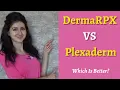 DermaRPX vs Plexaderm 2021 - Which Works Better