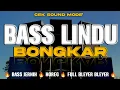 Download Lagu BONGKAR | DJ CEK SOUND MODE BASS LINDU | BASS BRUTAL❗HOREG FULL BLEYER