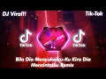 Download Lagu DJ Tik-Tok Viral!!Bila Dia Menyukaiku-Ku Kira Dia Mencintaiku Remix || Bacotan Skyy