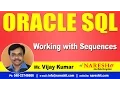 Working with Sequences in SQL Oracle SQL Tutorial s Mr Vijay Kumar
