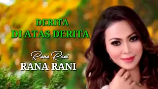 Download DERITA DIATAS DERITA - rana rani MP3