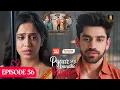 Lagu Pyaar Sey Bandhe Rishte - Episode 56 | Avinash Mishra | Dipali Sharma | Shhraddha New Hindi Serial