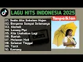Lagu Lagu Viral Hits Indonesia 2025 – Playlist Santai Tanpa Iklan | Cocok untuk Belajar, Kerja \u0026 Nyantai