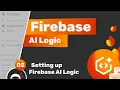 Firebase AI Logic Tutorial - Setting up Firebase AI