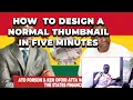 HOW TO EASILY MAKE A YOUTUBE THUMBNAIL IN 5 MINUTES