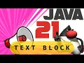 Java 21 Text Block
