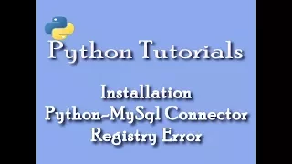 MySql-Python registry error While Installing Python-MySql Connector How to resolve