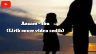 Download Lagu sedih -judul lagu :ibu.                Penyanyi:azzam MP3