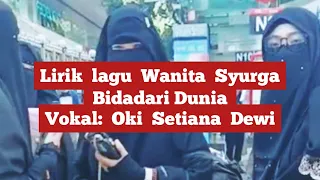 Download Lirik Lagu Wanita Syurga Bidadari Dunia - Oki  Setiana Dewi MP3