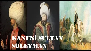 KANUNİ SULTAN SÜLEYMAN HAYATI (1520 1566)