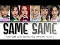 MOMOLAND (모모랜드) - Same Same (OT-6 Ver.) Color Coded Lyrics (Han/Rom/Eng)