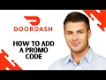 How to Add Promo Code on Doordash EASY