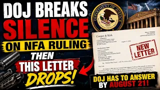 DOJ BREAKS SILENCE on NFA Ruling Then THIS Letter Drops