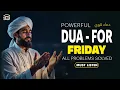 The Most POWERFUL DUA for Friday 🔑 | Jumuah Blessings of Peace \u0026 Acceptance | Istabraq TV