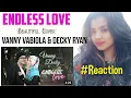 DIANA ROSE \u0026 LIONEL RICHIE - ENDLESS LOVE cover by VANNY VABIOLA \u0026 DECKY RYAN | lovely Reaction