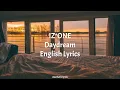 Download Lagu Daydream // IZ*ONE English Lyrics