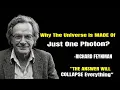 Why The Universe Is MADE Of Just One Photon The Truth Will COLLAPSE Everything