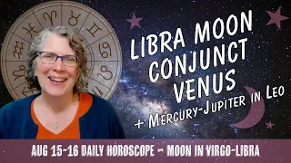Opportunities for Grace and Reconciliation as the Moon Joins Venus in Libra Daily Horoscope