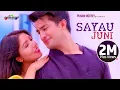 Lagu Sayau Juni || Ft. Pooja Sharma, Aakash Shrestha || Anju Panta, Pratap Das || New Nepali Song 2020