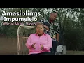 Lagu AmaSiblings - Impumelelo [Official Music Video]