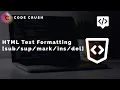 HTML Text Formatting Html Sub Tag Html Sup Tag Html Mark Tag Ins Tag In Html Del Tag