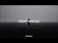heat waves (Gustixa Remix)