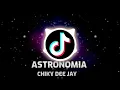 astronomia chiky dee jay song new