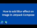 Blur effect on image Android 12 and above Jetpack Compose Android