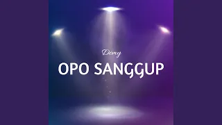 Download Opo Sanggup MP3