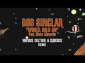 Lagu Bob Sinclar Ft. Steve Edwards - World Hold On (Vintage Culture \u0026 Dubdogz Remix) (Radio Edit)