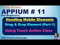 Appium With Java Tutorial 11 Handling Mobile UI Elements Drag And Drop Action Part-1
