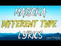 Masicka - Different type ( Lyrics)