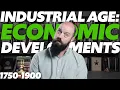 ECONOMIC Developments in the Industrial Age AP World History Unit 5 Topic 7