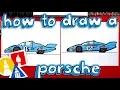 How To Draw A Porsche Race Car