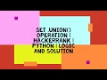 SET UNION OPERATION HACKERRANK PYTHON LOGIC WITH SOLUTION