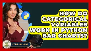 How Do Categorical Variables Work In Python Bar Charts - Python Code School
