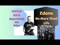 Download Lagu GUITAR SOLO REACTIONS ~ EDANE ~ No More Tired Life