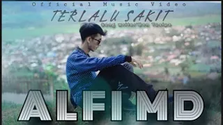 Download Alfi Md-Terlalu Sakit(Official video) MP3