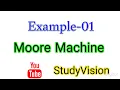 Lec-01 Solving a Moore Machine Example in Theory of Computation