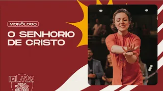 Monólogo: O Senhorio de Cristo | Adelita Siqueira